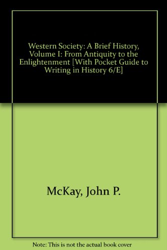 Western Society Brief V1 & Pocket Guide to Writing in History 6e (9780312689117) by McKay, John P.; Hill, Bennett D.; Buckler, John; Crowston, Clare Haru; Wiesner-Hanks, Merry E.; Rampolla, Mary Lynn.