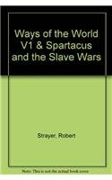 Ways of the World V1 & Spartacus and the Slave Wars (9780312691684) by Strayer, Robert W.; Shaw, Brent D.