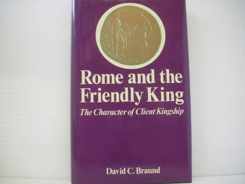 Imagen de archivo de Rome and the Friendly King a la venta por Richard Booth's Bookshop