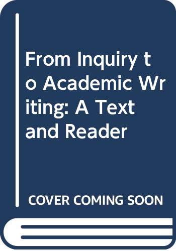 Beispielbild fr From Inquiry to Academic Writing: A Text and Reader zum Verkauf von BooksRun