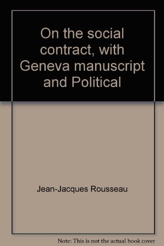 Stock image for On the Social Contract, With Geneva Manuscript and Political Economy for sale by Gold Beach Books & Art Gallery LLC