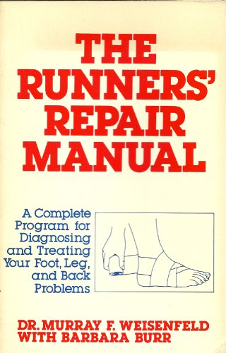 Beispielbild fr The Runners' Repair Manual: A complete program for diagnosing and treating your foot, leg, and back problems zum Verkauf von Alf Books