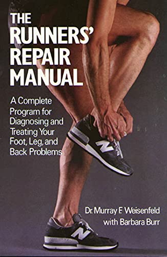 Stock image for The Runners' Repair Manual: A Complete Program for Diagnosing and Treating Your Foot, Leg and Back Problems for sale by Gulf Coast Books