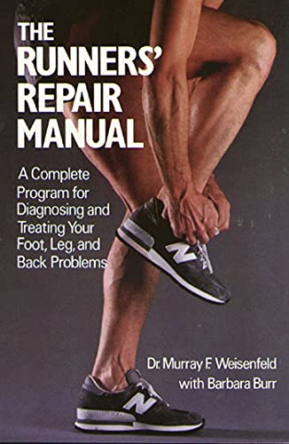 Stock image for The Runners' Repair Manual: A Complete Program for Diagnosing and Treating Your Foot, Leg and Back Problems for sale by ThriftBooks-Dallas