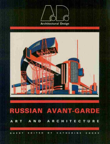 Stock image for The Russian Avant-Garde: Art and Architecture (Architectural Design Profile, 47) for sale by HPB-Emerald