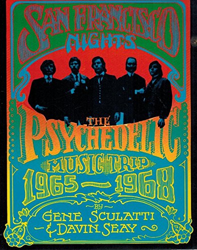Beispielbild fr San Francisco Nights: The Psychedelic Music Trip, 1965-1968 zum Verkauf von GF Books, Inc.