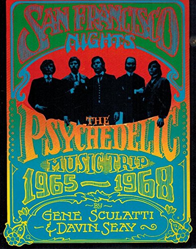 Imagen de archivo de San Francisco Nights: The Psychedelic Music Trip, 1965-1968 a la venta por Twice Sold Tales, Capitol Hill