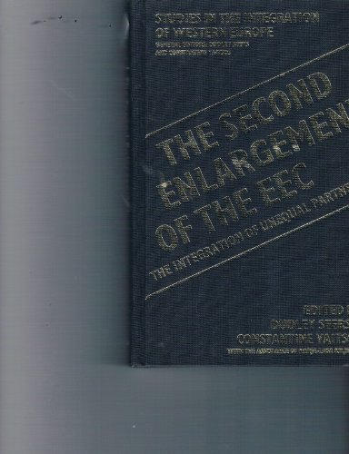 The Second Enlargement of the Eec: The Integration of Unequal Partners (Studies in the Integration of Western Europe) (9780312708306) by [???]