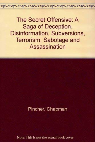 9780312708658: The Secret Offensive: A Saga of Deception, Disinformation, Subversions, Terrorism, Sabotage and Assassination
