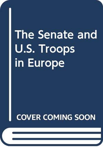 The Senate and U.S. Troops in Europe (9780312713003) by Williams, Phil