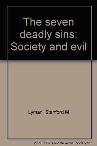 Beispielbild fr The seven deadly sins: Society and evil zum Verkauf von SecondSale