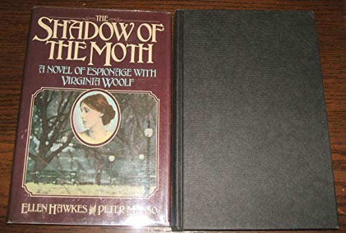 Stock image for The Shadow of the Moth: A Novel of Espionage with Virginia Woolf for sale by ThriftBooks-Dallas