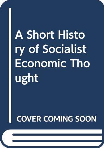 Imagen de archivo de A Short History of Socialist Economic Thought a la venta por Better World Books