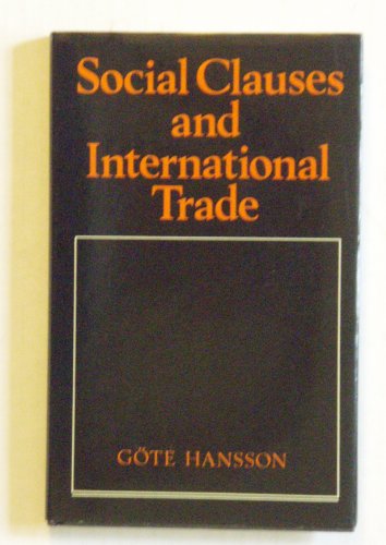 Imagen de archivo de Social Clauses and International Trade: An Economic Analysis of Labour Standards in Trade Policy a la venta por Mispah books