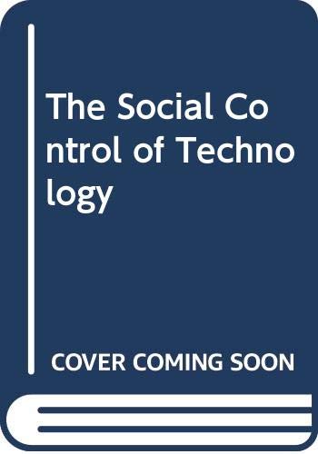 

The Social Control of Technology