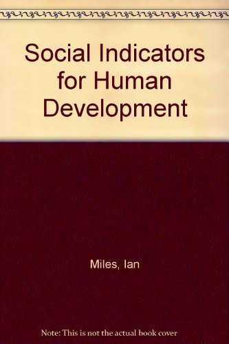 Social Indicators for Human Development (9780312732943) by Miles, Ian