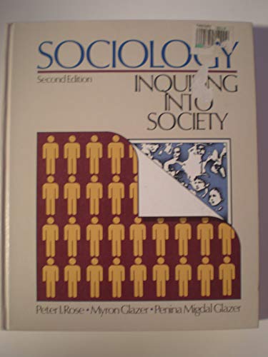Sociology: Inquiring into Society (9780312739843) by Peter Rose