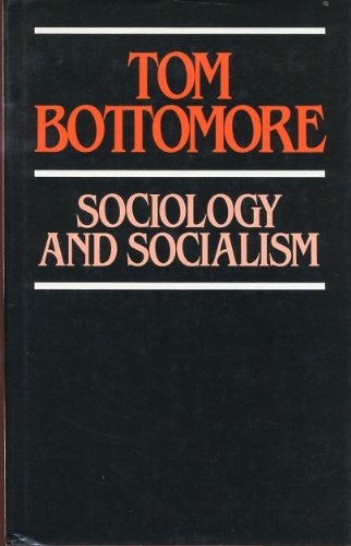 Sociology and socialism (9780312740047) by Bottomore, T. B