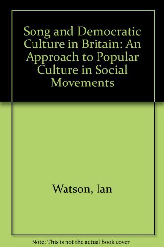 Beispielbild fr Song and Democratic Culture in Britain: An Approach to Popular Culture in Social Movements. zum Verkauf von Worpsweder Antiquariat