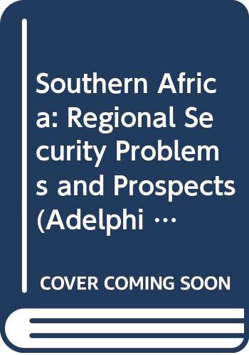 9780312746841: Southern Africa: Regional Security Problems and Prospects (Adelphi Library)