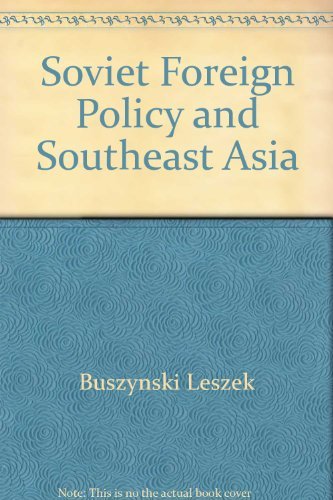 SOVIET FOREIGN POLICY AND SOUTHEAST ASIA