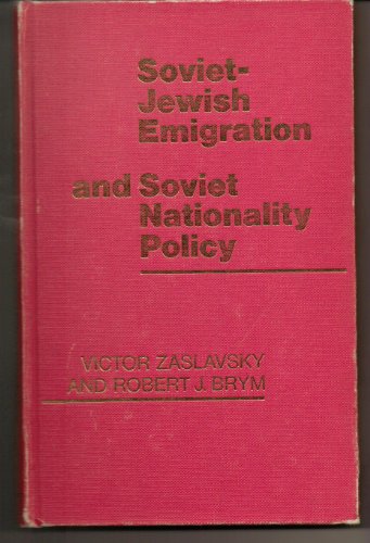 Soviet-Jewish Emigration and Soviet Nationality Policy (9780312748449) by Zaslavsky, Victor; Brym, Robert