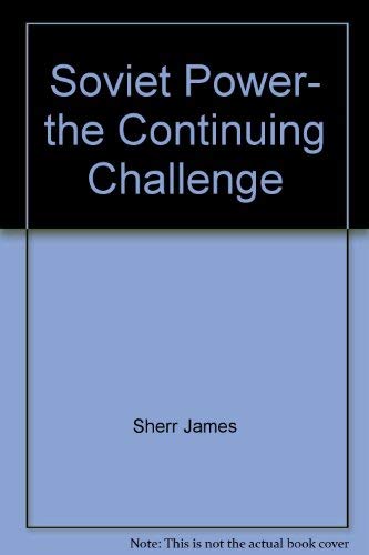 Imagen de archivo de Soviet Power: The Continuing Challenge a la venta por Basement Seller 101