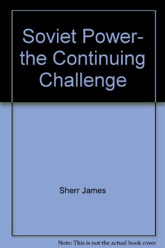 Soviet Power: The Continuing Challenge