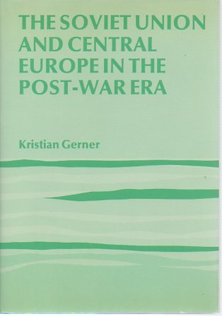 Beispielbild fr The Soviet Union and Central Europe in the Post-War Era : A Study in Precarious Security zum Verkauf von Better World Books