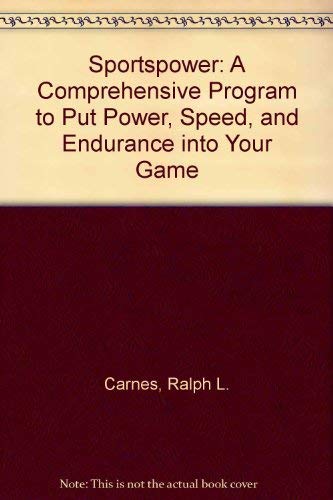 Beispielbild fr Sportspower : A Comprehensive Program to Put Power, Speed and Endurance into Your Game zum Verkauf von Better World Books