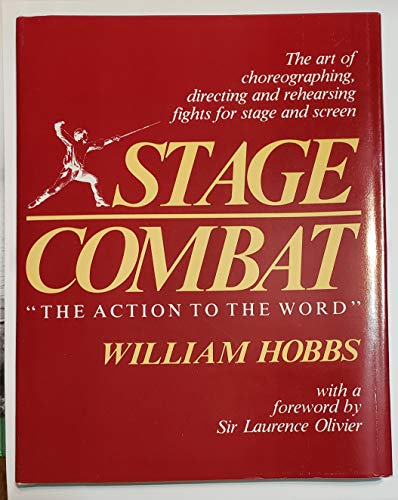 Stock image for Stage Combat - "The Action To The Word": The Art of Choreographing, Directing and Rehearsing Fights For Stage and Screen for sale by gearbooks