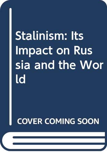 Imagen de archivo de Stalinism: Its Impact on Russia and the World a la venta por Midtown Scholar Bookstore