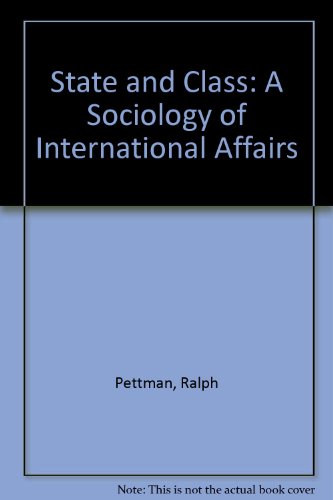 Beispielbild fr State and Class: A Sociology of International Affairs zum Verkauf von NEPO UG