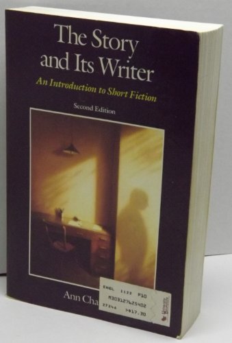 9780312762544: The Story and Its Writer, 2nd Second Edition