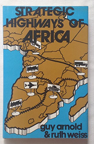 Beispielbild fr Strategic Highways of Africa zum Verkauf von Better World Books