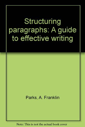 Imagen de archivo de Structuring paragraphs: A guide to effective writing a la venta por Wonder Book