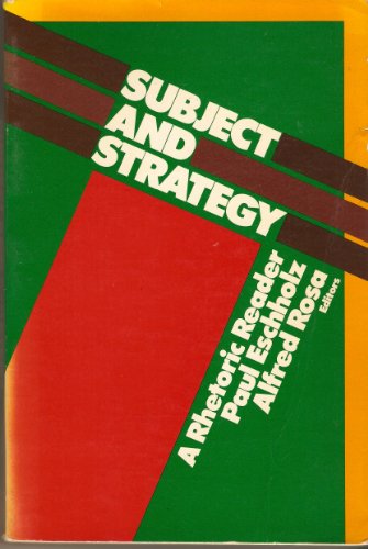 9780312774714: Title: Subject and strategy A rhetoric reader