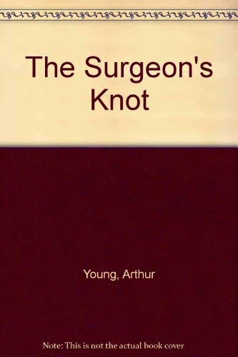 Stock image for The Surgeon's Knot for sale by General Eclectic Books