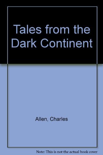 Beispielbild fr Tales from the Dark Continent zum Verkauf von Better World Books