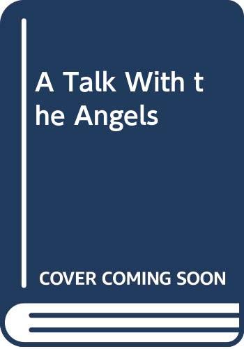 Stock image for A Talk with the Angels for sale by Better World Books