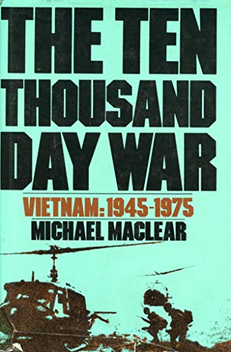 Beispielbild fr The Ten Thousand Day War : Vietnam 1945-1975 zum Verkauf von Wonder Book