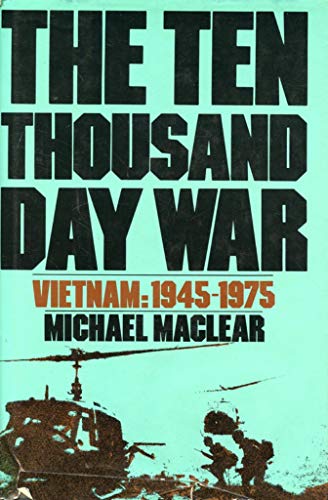 Stock image for The Ten Thousand Day War : Vietnam 1945-1975 for sale by Wonder Book