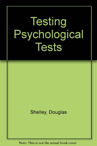 Testing Psychological Tests (9780312793593) by Douglas Shelley; David Cohen