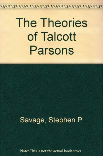 9780312796990: The Theories of Talcott Parsons