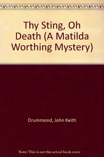 Beispielbild fr Thy Sting, Oh Death (A Matilda Worthing Mystery) zum Verkauf von Books From California