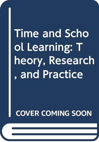 9780312805050: Time and School Learning: Theory, Research, and Practice