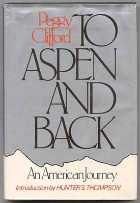 Imagen de archivo de To Aspen and Back: An American Journey a la venta por ThriftBooks-Dallas