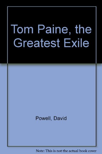 Stock image for Tom Paine, the Greatest Exile for sale by SecondSale