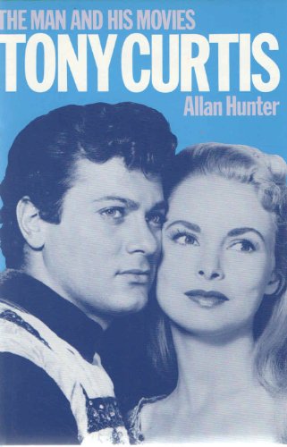 Stock image for Tony Curtis: The Man and His Movies for sale by HPB-Movies