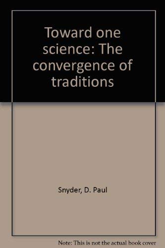 Stock image for Toward One Science, the Convergence of Traditions for sale by HPB-Red